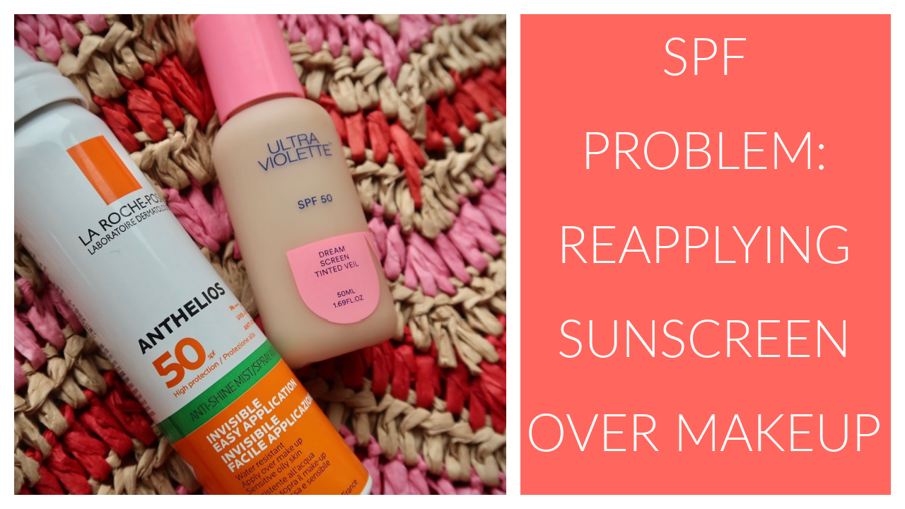 SPF Problem: How Do I Reapply Sunscreen Over Makeup?